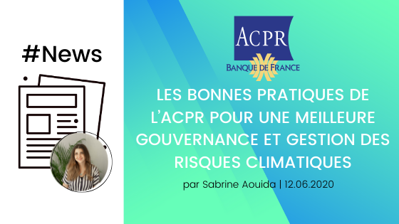 Les bonnes pratiques de l’ACPR pour une meilleure gouvernance et gestion des risques climatiques